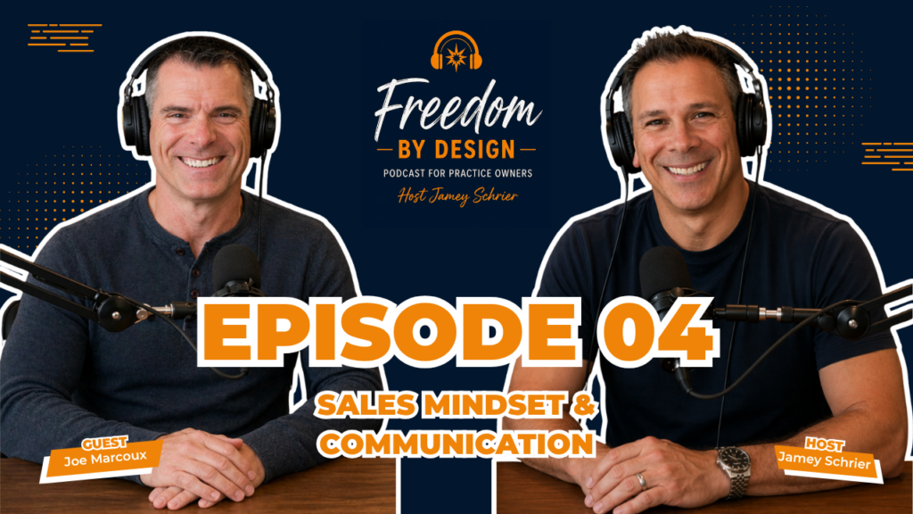Sales communication for practice owners Joe Marcoux podcast episode